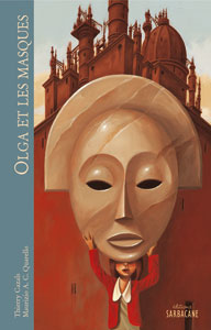 "Olga et les masques", Sarbacane (France), 2007