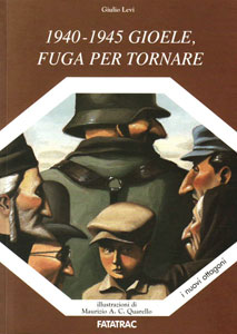 "1940-1945 Gioele fuga per tornare", Fatatrac (Italy), 2007