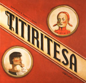 "Titiritesa", OQO (Spain), 2007